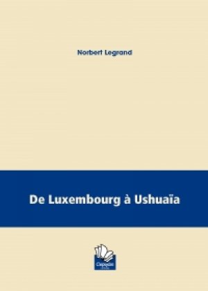 De Luxembourg à Ushuaïa