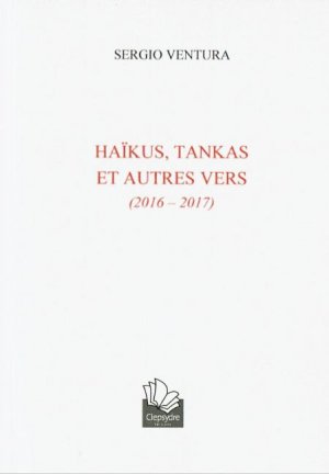 Haîkus, Tankas et autre vers (2016-2017)